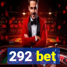 292 bet